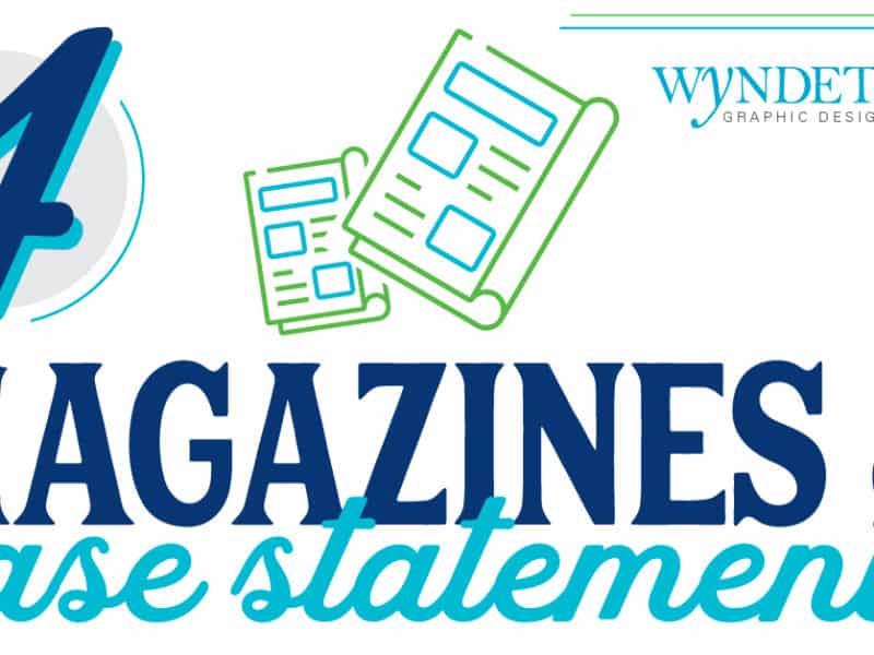Get to Know Wyndetryst: #4 Magazines & Case Statements Get to Know Wyndetryst: #4 Magazines & Case Statements